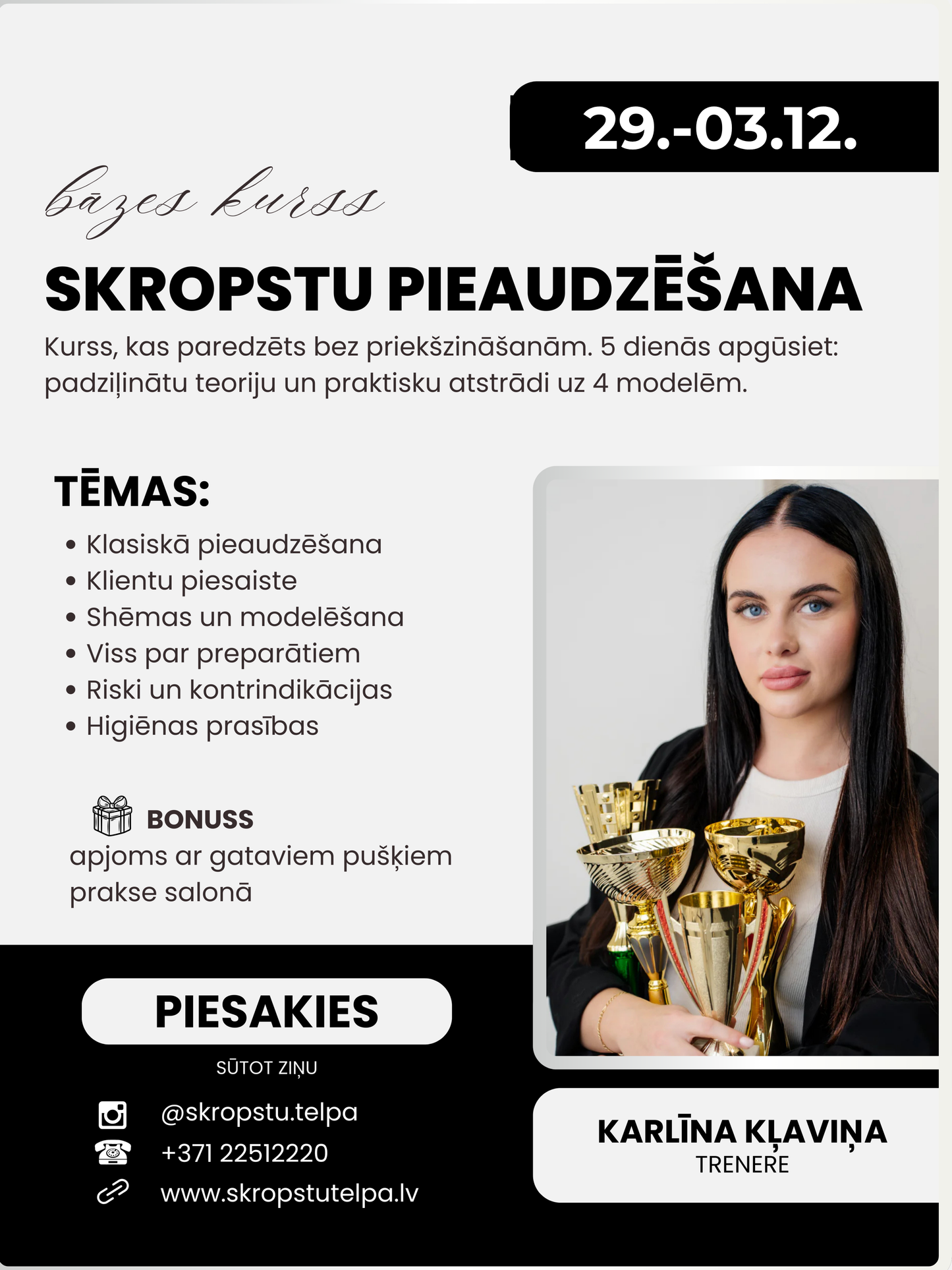 Kurss “Skropstu pieaudzēšana + apjoms ar gataviem pušķiem”