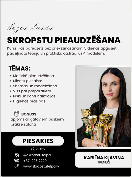 “Skropstu pieaudzēšana + apjoms ar gataviem pušķiem” bāzes kurss